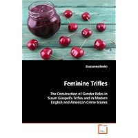Feminine Trifles: The Construction