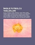 ngiliz futbolcu taslaklar: Scott Carson, Frank Lampard, John Terry, Bobby Robson, Bobby Moore, Michael Owen, Alan Shearer, Vinnie Jones (Turkish Edition)