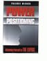 Power Positioning : Advancing Yourself as THE EXPERT