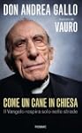 Come un cane in chiesa: Il Vangelo re...