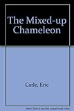 The mixed up chameleon = al-Ḥirbā' al-murakkabah