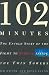 102 Minutes: The Untold Story of the Fight to Survive Inside the Twin Towers