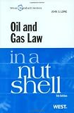 Lowes Oil and Gas Law in a Nutshell, 5th (Nutshell Series)