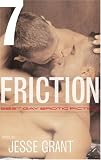 Friction 7: Best Gay Erotic Fiction