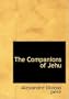 The Companions of Jehu (Large Print Edition)