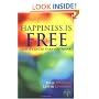 Happiness Is Free: And It's Easier Than You Think!