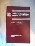 Crime in hospitals : diagnosis and prevention