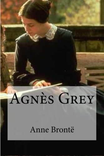 Agnes Grey (French Edition)