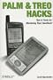 Palm and Treo Hacks: Tips & Tools for Mastering Your Handheld