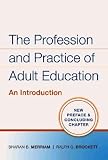 The Profession and Practice of Adult Education