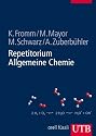 Repetitorium Allgemeine Chemie (Uni-Taschenb&uuml;cher L): Wesentliche Konzepte und &Uuml;bungsaufgaben