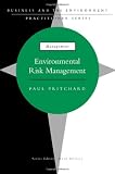 Environmental Risk Management (Business and the Environment Practitioner Series)