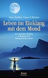 Leben im Einklang mit dem Mond: Die Kraft des Mondes erkennen und therapeutisch nutzen - Anna Haebler, Anna E. R&ouml;cker