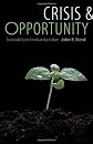 Crisis and Opportunity: Sustainability in American Agriculture (Our Sustainable Future)