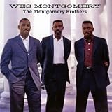 The Montgomery Brothers - Wes Montgomery [2 LPs on 1 CD]