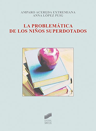 La problemática de los niños superdotados (Spanish Edition)