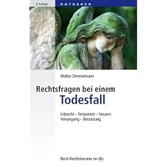 Rechtsfragen bei einem Todesfall: Erbrecht, Testament, Steuern, Versorgung, Bestattung