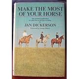 Make the Most of Your Horse: The Practical Application of Collection in All Types of Riding.