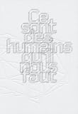 Revue Théâtrales  / Ce sont des humains qu'il nous faut : 316 pages sur le théâtre