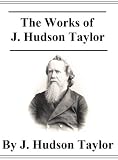 The Works of J. Hudson Taylor