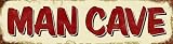 Man Cave Heavy Metal Sign With Rusted Corners
