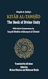 Kitāb al-Tawḥīd = the Book of Divine Unity, of al-Shaykh al-Ṣadūq