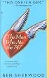 The Man Who Ate the 747: For Anyone Who's Ever Done Something Crazy For Love