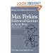 Max Perkins: Editor of Genius