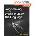 Programming Microsoft� Visual C#� 2008: The Language
