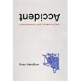 Accident: A Philosophical and Literary History