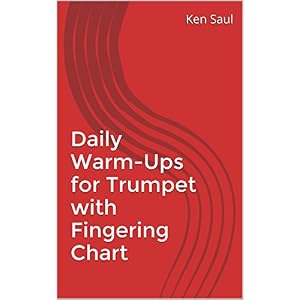 Daily Warm-Ups for Trumpet with Fingering Chart
