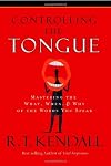 Controling the Tongue: Mastering the What, When, & Why of the Words You Speak