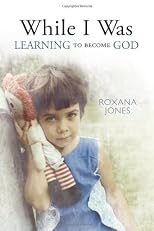 WHILE I WAS LEARNING TO BECOME GOD