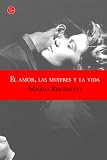El amor, las mujeres y la vida/ Love, Women and Life