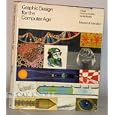 Graphic Design for the Computer Age: Visual Communication for... by  Edward A. Hamilton