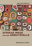 Afrikas Wege aus der Armutsfalle