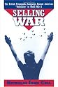 Selling War: The British Propaganda Campaign Against American `Neutrality' in World War II