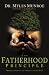 The Fatherhood Principle: Priority, Position, and the Role of the Male