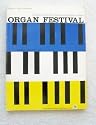 ORGAN FESTIVAL a Complete and Interesting Collection for All Pipe, Preset or Spinet (Music for Millions, Volume 21)