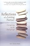 Reflections of a Loving Partner: Caregiving at the End of Life
