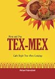 Mom and Pop Tex-Mex: Cafe Style Tex-Mex Cooking
