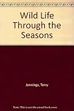 Wildlife : through the seasons