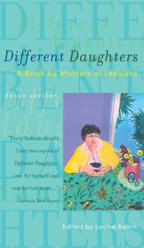 Different Daughters: A Book by Mothers of Lesbians