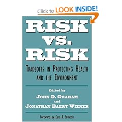 Risk Versus Risk: Tradeoffs in Protecting Health and the Environment