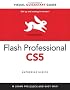 Flash Professional CS5 for Windows and Macintosh: Visual QuickStart Guide (Visual QuickStart Guides)