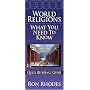 World Religions: What You Need to Know (Quick Reference Guides)