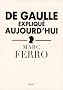 De Gaulle expliqu� aujourd'hui