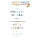 The Protest Singer: An Intimate Portrait of Pete Seeger