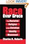 Race Over Grace: The Racialist Religion of the Christian Identity Movement