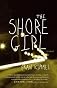 The Shore Girl (Nunatak First Fiction) 
